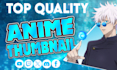 do the best youtube anime thumbnail for your amv,manga,recap,shorts