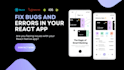 fix bugs and errors in your react native app