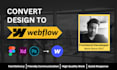 design, update webflow website, convert figma to webflow