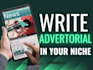 write high converting advertorials for your product or service