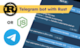 create telegram bot with rust or node js