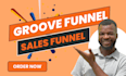 build sales funnels and email marketing using groove funnels