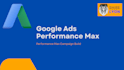 build a google ads performance max campaign for you