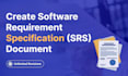 create a software requirement specification, srs for your project