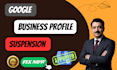 reinstate and fix suspended google my business profile