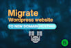 migrate wordpress website to new domain or hosting