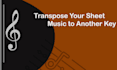 professionally transpose your sheet music to any key