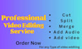 be your professional video editor and tiktok cutter