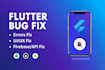 debug flutter bug fixes, maintenance and optimization