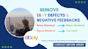 remove your ebay account defects and negative feedback