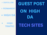 do tech guest post on high da sites,guest posts