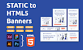 convert static design to HTML5 animated google display banner ads from PSD or ai