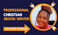be your christian book writer, ebook writer, amazon kdp, devotional book