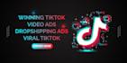 create tiktok video ads, dropshipping tik tok video ads
