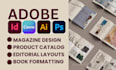 adobe indesign project, magazine layout catalog brochure book design formatting