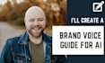 write a brand voice guide to prompt your ai tools