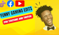 do viral funny gaming video editing with memes