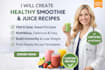 write healthy smoothie and juice recipes for your cookbook, recipe book