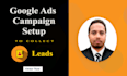 set google ads and optimize to get more phone call leads