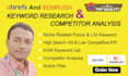 provide ahrefs, semrush keyword research and competitor analysis report