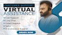 be your customer support virtual assistant for calls, emails and chat support