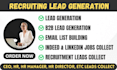 collect recruiting leads,b2b linkedin lead, recruiting valid email, phone number