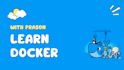 teach you docker, learn and become a docker master