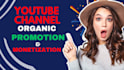 monetize youtube channel, organic promotion and yt shorts