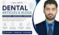 write evidence based dental articles and blog posts