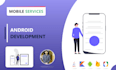be your android app developer using java and kotlin