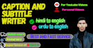 write urdu, hindi to english or vice versa subtitle for your video