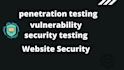 do vulnerability testing, security, and penetration testing