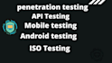 do API testing,  mobile testing, android, and iso testing