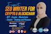 write well researched and SEO optimized crypto articles