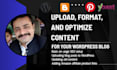 upload, format, and optimize content for wordpress