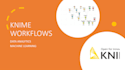build data analytics and machine learning workflows in knime