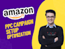 do amazon PPC advertising campaigns setup optimize and manage your amazon PPC