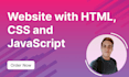 create a website with HTML, CSS and javascript