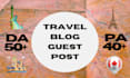 publish travel guest post on high da sites with high authority travel backlinks