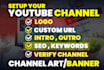 do perfectly setup youtube channel with logo, banner, intro, outro
