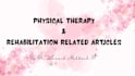write physical therapy, medical and health related articles