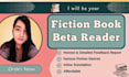 be your fiction book beta reader and give detailed feedback