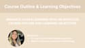 develop a course outline and learning objectives