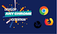develop a stunning and fully functional chrome extension, browser extension
