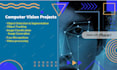 do computer vision projects using opencv, dlib, yolo, CNN, gans