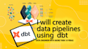 create data pipelines using data build tool dbt