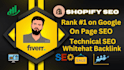 be your shopify SEO advisor to aid rank on google 1st page plus spike revenue