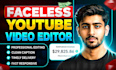edit faceless youtube automation videos, long form faceless channel video editor
