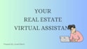 be your real estate virtual assistant