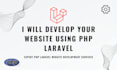 develop your website using PHP laravel